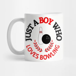 Just A Boy Who Loves Bowling Mug